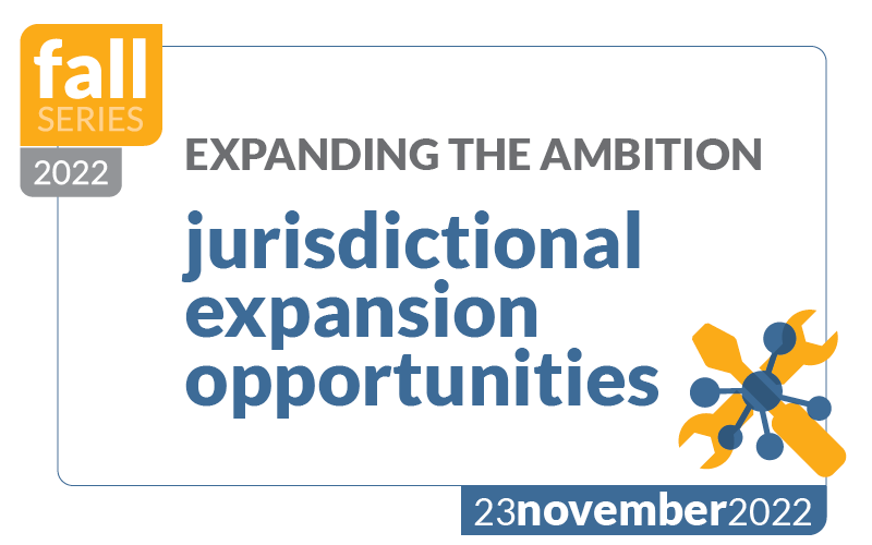 Expanding the Ambition - Jurisdictional Expansion Opportunities